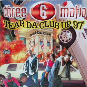 THREE 6 MAFIA | TEAR DA CLUB UP 97 - 12