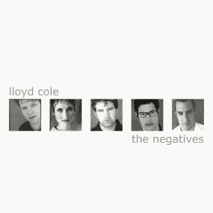 LLOYD COLE | NEGATIVES