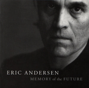 ERIC ANDERSON | MEMORY OF THE FUTURE