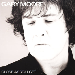 GARY MOORE | CLOSE AS YOU GET - 2LP