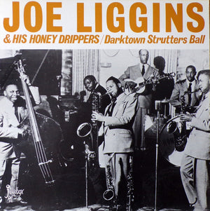 JOE LIGGINS / HIS HONEY DRIPPERS | DARKTOWN STRUTTERS BALL