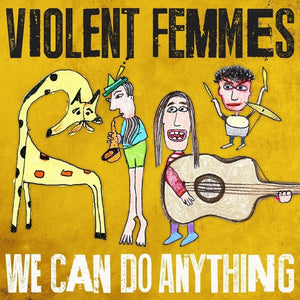 VIOLENT FEMMES | WE CAN DO ANYTHING - GOLD WAX