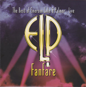 EMERSON LAKE AND PALMER | FANFARE - THE BEST OF EMERSON LAKE AND PALMER LIVE