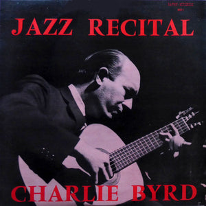 CHARLIE BYRD | JAZZ RECITAL