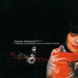MARIA MARQUEZ | ELEVEN LOVE STORIES