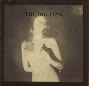 BIG PINK | BRIEF HISTORY OF LOVE