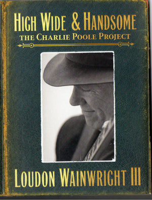 LOUDON WAINWRIGHT III | HIGH WIDE AND HANDSOME (2 CD) (BOOK)