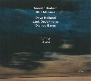 ANOUAR BRAHEM | BLUE MAQAMS