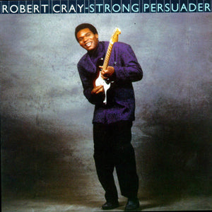 ROBERT CRAY | STRONG PERSUADER - EU