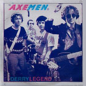 AXEMEN | DERRY LEGEND