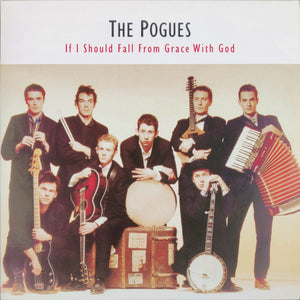 POGUES | IF I SHOULD FALL FROM GRACE WITH GOD - 2015 REISSUE
