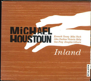 MICHAEL HOUSTON | INLAND (2CD DIGI)
