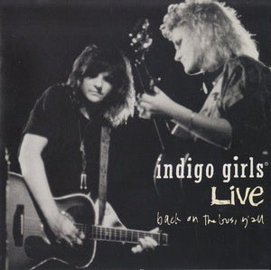 INDIGO GIRLS | BACK ON THE BUS YALL