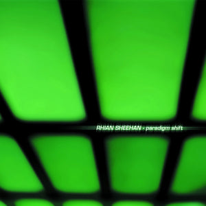 RHIAN SHEEHAN | PARADIGM SHIFT
