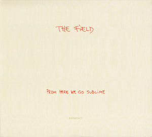 FIELD | FROM HERE WE GO SUBLIME (DIGI)