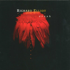 RICHARD ELLIOT | CRUSH