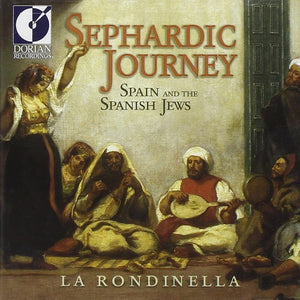 VARIOUS / LA RONDINELLA | SEPHARDIC JOURNEY/SPAIN AND THE SPANISH JEWS
