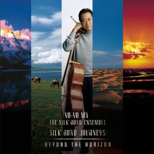 YO YO MA | SILK ROAD JOURNEYS BEYOND THE HORIZON