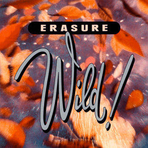 ERASURE | WILD