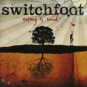 SWITCHFOOT | NOTHING IS SOUND