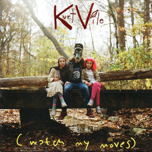 KURT VILE | WATCH MY MOVIES