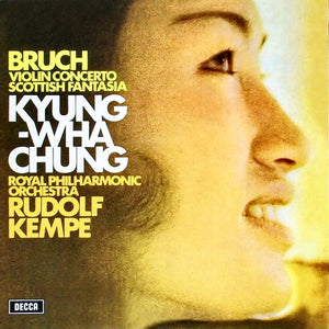 BRUCH | VIOLIN CONCERTO NO 1 OP 26 / SCOTTISH FANTASY OP 46 - CHUNG RPO KEMPE
