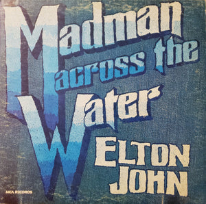 ELTON JOHN | MADMAN ACROSS THE WATER - US - MCA 1973 GATEFOLD