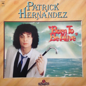 HERNANDEZ PATRICK | BORN TO BE ALIVE LP