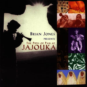 MASTER MUSICIANS OF JOUJOUKA | BRIAN JONES PRESENTS THE PIPES OF PAN AT JOUJOUKA