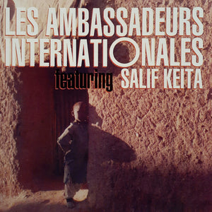 SALIF KEITA / LES AMBASSADEURS INTERNATIONALES | LES AMBASSADEURS INTERNATIONALES