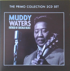 MUDDY WATERS | FATHER OF CHICAGO BLUES