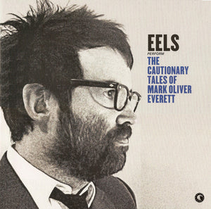 EELS | CAUTIONARY TALES OF MARK OLIVER EVERETT - CLEAR WAX (2LP)