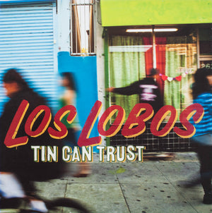 LOS LOBOS | TIN CAN TRUST