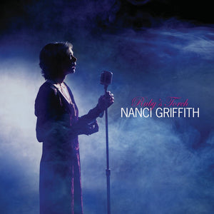 NANCI GRIFFITH | RUBYS TORCH