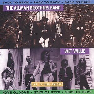 ALLMAN BROTHERS BAND / WET WILLIE | BACK TO BACK AT THEIR BEST