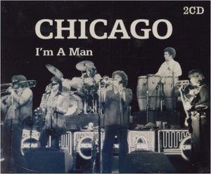 CHICAGO | IM A MAN (2CD)