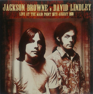 JACKSON BROWNE / DAVID LINDLEY | LIVE AT THE MAIN POINT 15TH AUGUST 1973