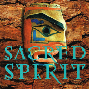 SACRED SPIRIT | SACRED SPIRIT CHANTS AND DANCES OF NATIVE AMERICANS