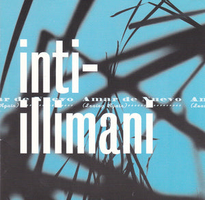 INTI ILLIMANI | AMAR DE NUEVO