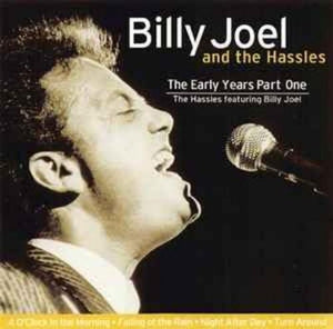 BILLY JOEL / HASSLES | EARLY YEARS PART ONE