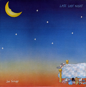 JOE SCRUGGS | LATE LAST NIGHT