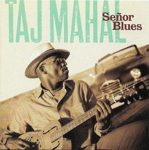 TAJ MAHAL | SENOR BLUES