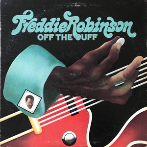 FREDDY ROBINSON | OFF THE CUFF