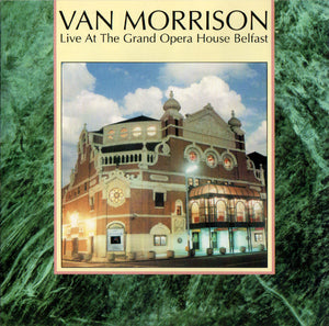 VAN MORRISON | LIVE AT THE GRAND OPERA HOUSE (REMASTERED)