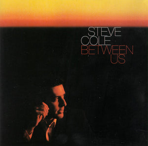STEVE COLE | BETWEEN US