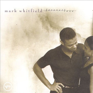 MARK WHITFIELD | FOREVER LOVE