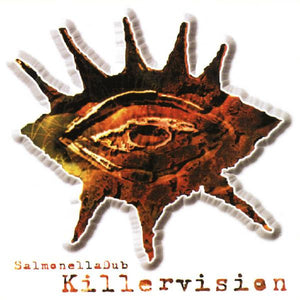 SALMONELLA DUB | KILLERVISION