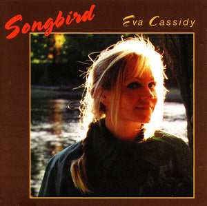 EVA CASSIDY | SONGBIRD