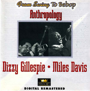 DIZZY GILLESPIE / MILES DAVIS | ANTHROPOLOGY (2CD)