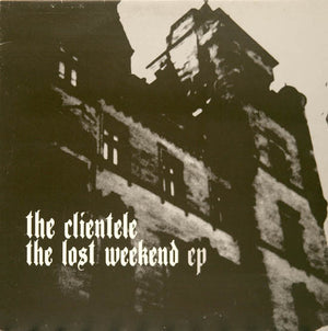 CLIENTELE | LOST WEEKEND EP
